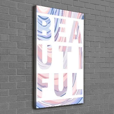 Verticaal schilderij op canvas Mooi